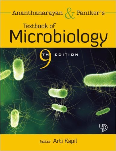 Ananthanarayan and Paniker's Textbook of Microbiology by R. Ananthanarayan, Arti Kapil